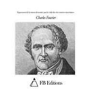Egarement De La Raison Demontre Par Les Ridicules Des Sciences Incertaines by Fourier, Charles; FB Editions, 9781508509066