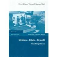 Medien - Ethik - Gewalt by Badura, Heinrich; Grimm, Petra, 9783515099066