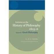 Hegel Lectures on the History of Philosophy Volume II: Greek Philosophy by Brown, Robert F., 9780199279067