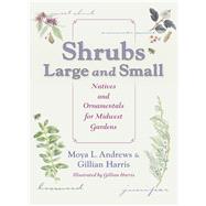 Shrubs Large and Small by Andrews, Moya L.; Harris, Gillian, 9780253009067