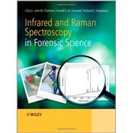 Infrared and Raman Spectroscopy in Forensic Science by Chalmers, John M.; Edwards, Howell G. M.; Hargreaves, Michael D., 9780470749067