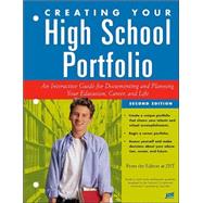 Creating Your High School Portfolio: An Interactive Guide for Documenting and Planning Your Education Career and Life by JIST Works, Inc., 9781563709067