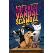 The Great Vandal Scandal by Ecton, Emily; Mottram, David, 9781665919067