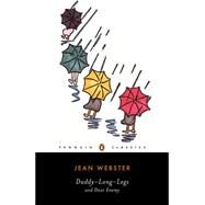 Daddy-Long-Legs and Dear Enemy by Webster, Jean (Author); Showalter, Elaine (Editor/introduction); Showalter, Elaine (Notes by), 9780143039068