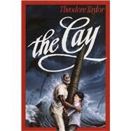 The Cay by TAYLOR, THEODORE, 9780385079068