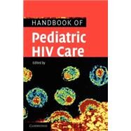Handbook of Pediatric HIV Care by Edited by Steven L. Zeichner , Jennifer S. Read, 9780521529068