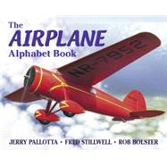 The Airplane Alphabet Book by Pallotta, Jerry; Stillwell, Fred; Bolster, Rob, 9780881069068