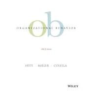 Organizational Behavior by Hitt, Michael A.; Miller, C. Chet; Colella, Adrienne, 9781118809068