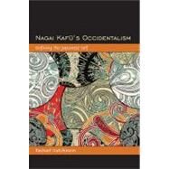 Nagai Kafu's Occidentalism : Defining the Japanese Self by Hutchinson, Rachael, 9781438439068