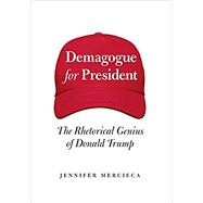 Demagogue for President by Mercieca, Jennifer R., 9781623499068