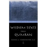 Wisdom Texts from Qumran by Harrington S. J.,Daniel, 9780415139069
