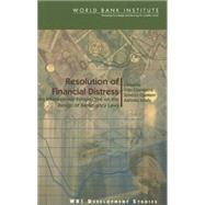 Resolution of Financial Distress : An International Perspective on the Design of Bankruptcy Laws by Claessens, Stijn; Djankov, Simeon; Mody, Ashoka, 9780821349069