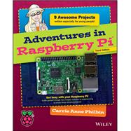 Adventures in Raspberry Pi by Philbin, Carrie Anne, 9781119269069