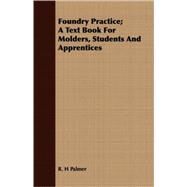 Foundry Practice by Palmer, R. H., 9781409719069