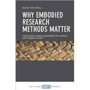 Embodied Research in Migration Studies by Vacchelli, Elena, 9781447339069