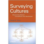 Surveying Cultures Discovering Shared Conceptions and Sentiments by Heise, David R., 9780470479070