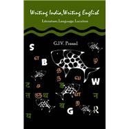 Writing India, Writing English by G. J. V. Prasad, 9781138349070