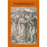 Predestination by Garrigou-Lagrange, Reginald, 9781508849070