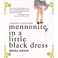 Mennonite in a Little Black Dress by Janzen, Rhonda; Huber, Hillary, 9781598879070