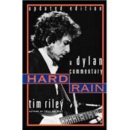 Hard Rain A Dylan Commentary by Riley, Gwendoline, 9780306809071