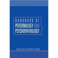 Handbook of Personology and Psychopathology by Strack, Stephen, 9780471459071