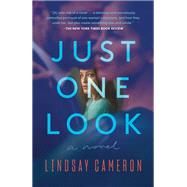 Just One Look A Novel by Cameron, Lindsay, 9780593159071