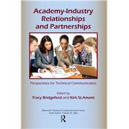 Academy-Industry Relationships and Partnerships by Bridgeford, Tracy; St. Amant, Kirk, 9780895039071