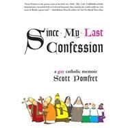 Since My Last Confession by Pomfret, Scott, 9781559709071