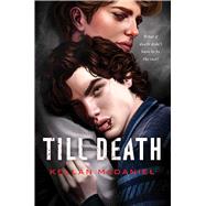 Till Death by McDaniel, Kellan, 9781665949071