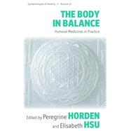 The Body in Balance by Horden, Peregrine; Hsu, Elisabeth, 9781782389071