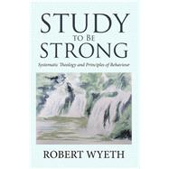 Study to Be Strong by Wyeth, Robert, 9781984589071