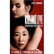 Killing Eve 1 - Codename Villanelle by LUKE JENNINGS, 9782017079071