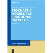 Stochastic Models for Fractional Calculus by Meerschaert, Mark M.; Sikorskii, Alla; Zayernouri, Mohsen, 9783110559071