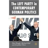 Left Party in Contemporary German Politics by Hough, Daniel; Koss, Michael; Olsen, Jonathan, 9780230019072