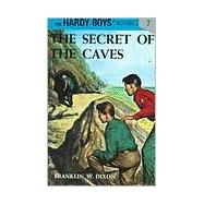 Hardy Boys 07: The Secret of the Caves by Dixon, Franklin W., 9780448089072