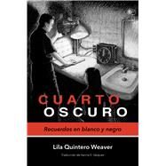 Cuarto oscuro by Weaver, Lila Quintero; Vzquez, Karina Elizabeth, 9780817359072