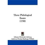 Three Philological Essays by Adelung, Johann Christoph; Willich, Anthony Florian Madinger, 9781104429072
