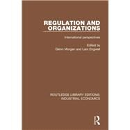 Regulation and Organizations by Morgan, Glenn; Engwall, Lars, 9781138569072