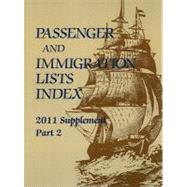 Passenger and Immigration Lists Index 2011 by Mossman, Jennifer, 9781414469072