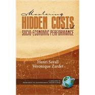Mastering Hidden Costs And Socio-Economic Performance by Savall, Henri; Zardet, Veronique, 9781593119072
