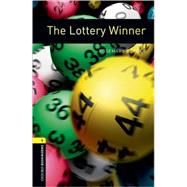 Oxford Bookworms Library: The Lottery Winner Level 1: 400-Word Vocabulary by Border, Rosemary, 9780194789073