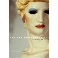 Art and Homosexuality A History of Ideas by Reed, Christopher, 9780195399073
