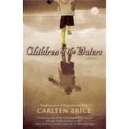 Children of the Waters A Novel by Brice, Carleen, 9780345499073