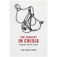 The Concept in Crisis by Nesbitt, Nick, 9780822369073