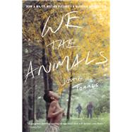 We the Animals by Torres, Justin, 9781328639073