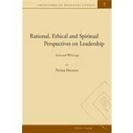 Rational, Ethical, and Spiritual Perspectives on Leadership : Selected Writings by Pruzan, Peter, 9783039119073