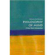 Philosophy of Mind: A Very Short Introduction by Montero, Barbara Gail, 9780198809074