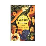 Lazarus Rumba : A Novel by Mestre, Ernesto, 9780312199074