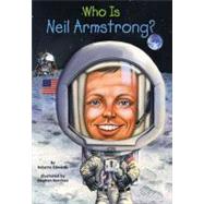 Who Was Neil Armstrong? by Edwards, Roberta (Author); Harrison, Nancy (Illustrator); Marchesi, Stephen (Illustrator), 9780448449074