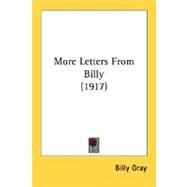 More Letters From Billy by Gray, Billy, 9780548749074
